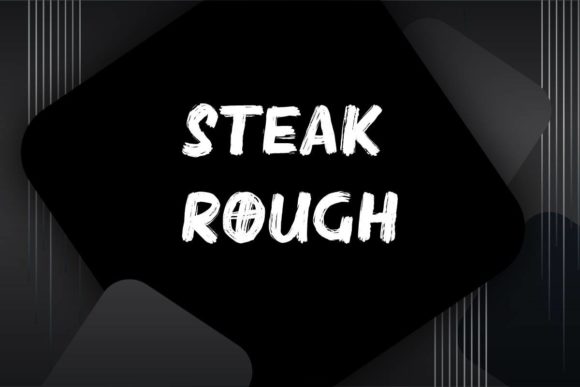 Steak Rough: A Modern Brushed Typeface for Authentic Brands