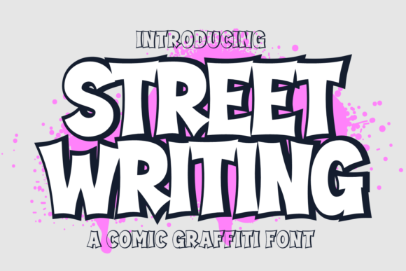 Street Writing: The Graffiti Font That Pops With Personality