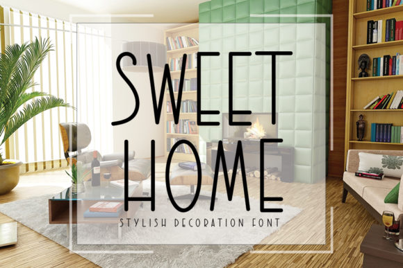 Why Sweet Home Is Your Next Go-To Sans Serif Font